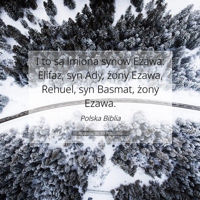 Picture 07 - Rodzaju 36:10 POLUBG - I to są imiona synów Ezawa: Elifaz, syn Ady, - Bible Verse Picture