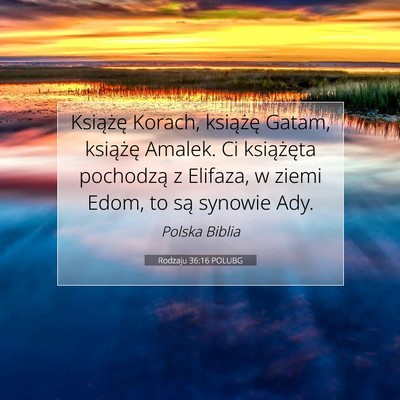 Picture 07 - Rodzaju 36:16 POLUBG - Książę Korach, książę Gatam, książę - Bible Verse Picture