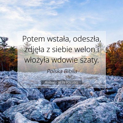 Picture 07 - Rodzaju 38:19 POLUBG - Potem wstała, odeszła, zdjęła z siebie welon - Bible Verse Picture