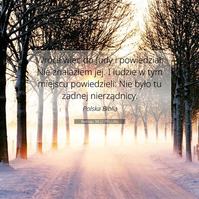 Picture 07 - Rodzaju 38:22 POLUBG - Wrócił więc do Judy i powiedział: Nie - Bible Verse Picture