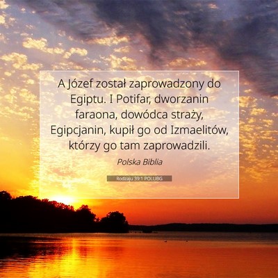 Picture 07 - Rodzaju 39:1 POLUBG - A Józef został zaprowadzony do Egiptu. I - Bible Verse Picture