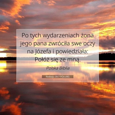 Picture 07 - Rodzaju 39:7 POLUBG - Po tych wydarzeniach żona jego pana zwróciła - Bible Verse Picture