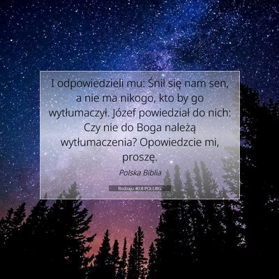 Picture 07 - Rodzaju 40:8 POLUBG - I odpowiedzieli mu: Śnił się nam sen, a nie ma - Bible Verse Picture