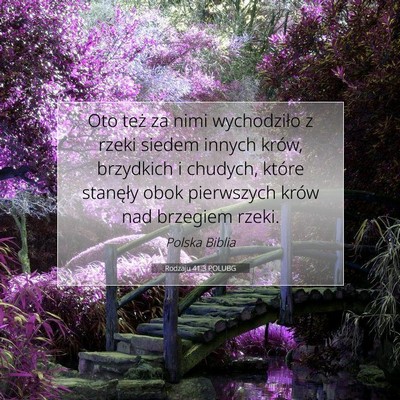 Picture 07 - Rodzaju 41:3 POLUBG - Oto też za nimi wychodziło z rzeki siedem - Bible Verse Picture