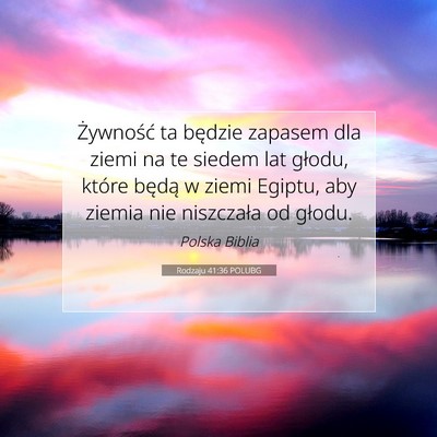Picture 07 - Rodzaju 41:36 POLUBG - Żywność ta będzie zapasem dla ziemi na te - Bible Verse Picture