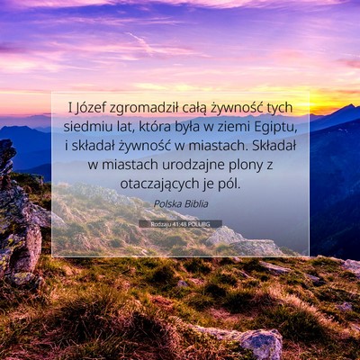 Picture 07 - Rodzaju 41:48 POLUBG - I Józef zgromadził całą żywność tych - Bible Verse Picture