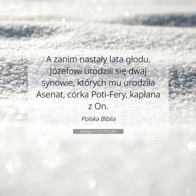 Picture 07 - Rodzaju 41:50 POLUBG - A zanim nastały lata głodu, Józefowi urodzili - Bible Verse Picture