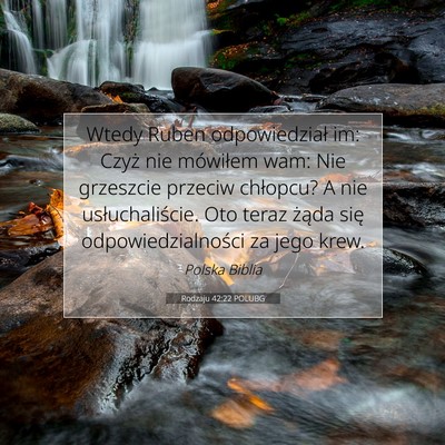 Picture 07 - Rodzaju 42:22 POLUBG - Wtedy Ruben odpowiedział im: Czyż nie mówiłem - Bible Verse Picture