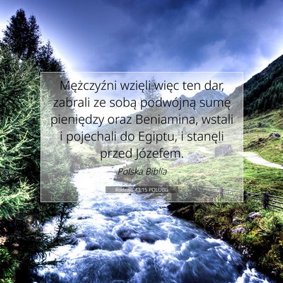 Picture 07 - Rodzaju 43:15 POLUBG - Mężczyźni wzięli więc ten dar, zabrali ze - Bible Verse Picture