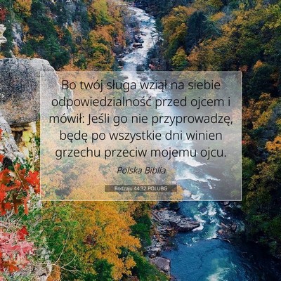Picture 07 - Rodzaju 44:32 POLUBG - Bo twój sługa wziął na siebie - Bible Verse Picture