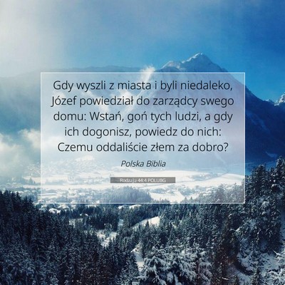 Picture 07 - Rodzaju 44:4 POLUBG - Gdy wyszli z miasta i byli niedaleko, Józef - Bible Verse Picture