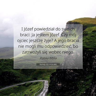 Picture 07 - Rodzaju 45:3 POLUBG - I Józef powiedział do swoich braci: Ja jestem - Bible Verse Picture