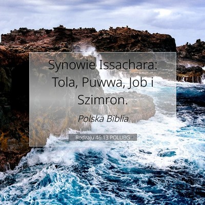 Picture 07 - Rodzaju 46:13 POLUBG - Synowie Issachara: Tola, Puwwa, Job i - Bible Verse Picture
