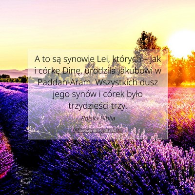 Picture 07 - Rodzaju 46:15 POLUBG - A to są synowie Lei, których – jak i córkę - Bible Verse Picture