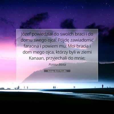 Picture 07 - Rodzaju 46:31 POLUBG - Józef powiedział do swoich braci i do domu - Bible Verse Picture