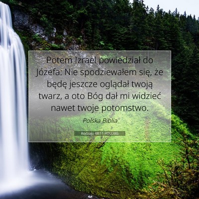 Picture 07 - Rodzaju 48:11 POLUBG - Potem Izrael powiedział do Józefa: Nie - Bible Verse Picture