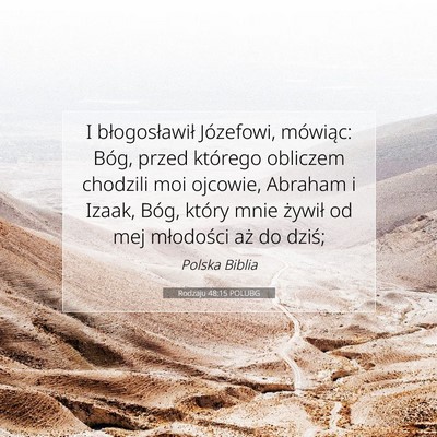 Picture 07 - Rodzaju 48:15 POLUBG - I błogosławił Józefowi, mówiąc: Bóg, przed - Bible Verse Picture
