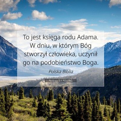 Picture 07 - Rodzaju 5:1 POLUBG - To jest księga rodu Adama. W dniu, w którym - Bible Verse Picture