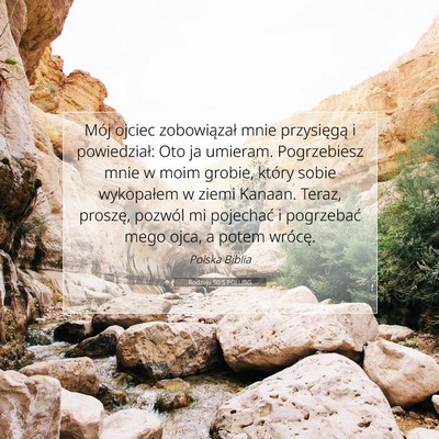 Picture 07 - Rodzaju 50:5 POLUBG - Mój ojciec zobowiązał mnie przysięgą i - Bible Verse Picture