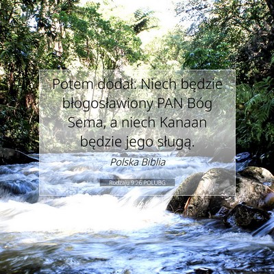 Picture 07 - Rodzaju 9:26 POLUBG - Potem dodał: Niech będzie błogosławiony PAN - Bible Verse Picture