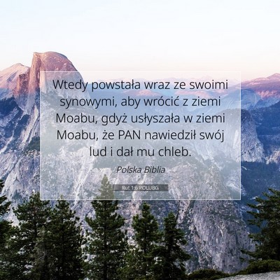 Picture 07 - Rut 1:6 POLUBG - Wtedy powstała wraz ze swoimi synowymi, aby - Bible Verse Picture