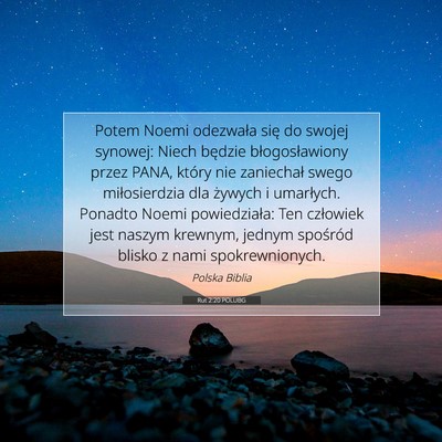 Picture 07 - Rut 2:20 POLUBG - Potem Noemi odezwała się do swojej synowej: - Bible Verse Picture