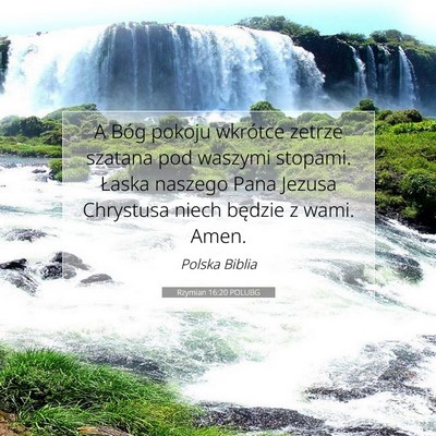 Picture 07 - Rzymian 16:20 POLUBG - A Bóg pokoju wkrótce zetrze szatana pod waszymi - Bible Verse Picture
