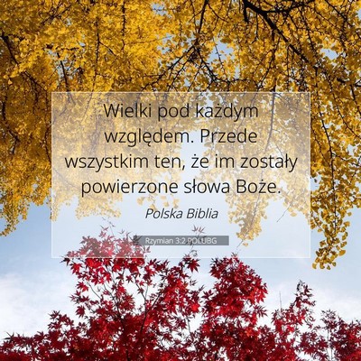 Picture 07 - Rzymian 3:2 POLUBG - Wielki pod każdym względem. Przede wszystkim - Bible Verse Picture