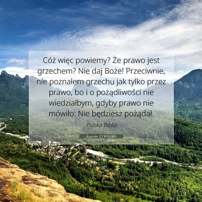 Picture 07 - Rzymian 7:7 POLUBG - Cóż więc powiemy? Że prawo jest grzechem? Nie - Bible Verse Picture