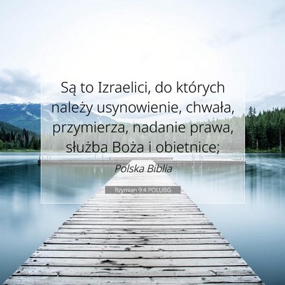 Picture 07 - Rzymian 9:4 POLUBG - Są to Izraelici, do których należy - Bible Verse Picture
