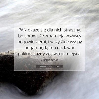 Picture 07 - Sofoniasza 2:11 POLUBG - PAN okaże się dla nich straszny, bo sprawi, że - Bible Verse Picture