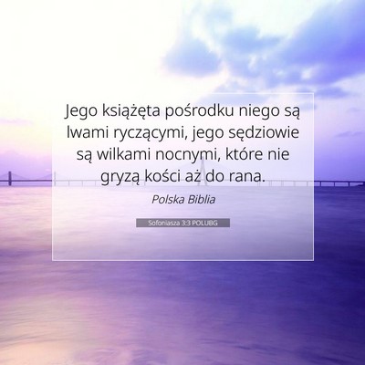 Picture 07 - Sofoniasza 3:3 POLUBG - Jego książęta pośrodku niego są lwami - Bible Verse Picture