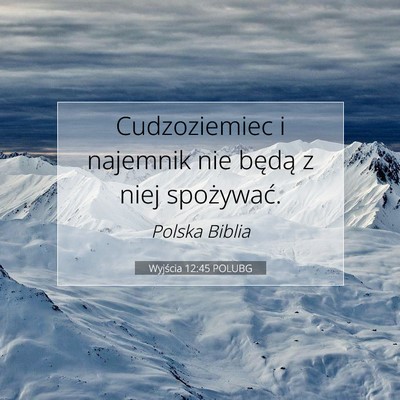 Picture 07 - Wyjścia 12:45 POLUBG - Cudzoziemiec i najemnik nie będą z niej - Bible Verse Picture