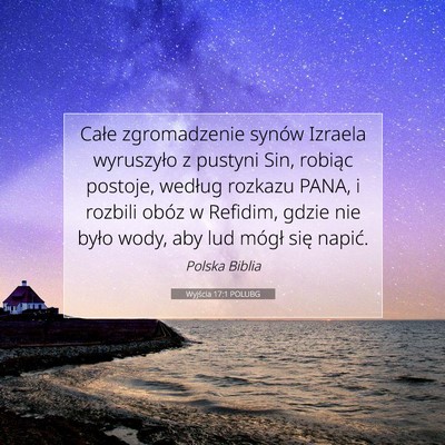 Picture 07 - Wyjścia 17:1 POLUBG - Całe zgromadzenie synów Izraela wyruszyło z - Bible Verse Picture