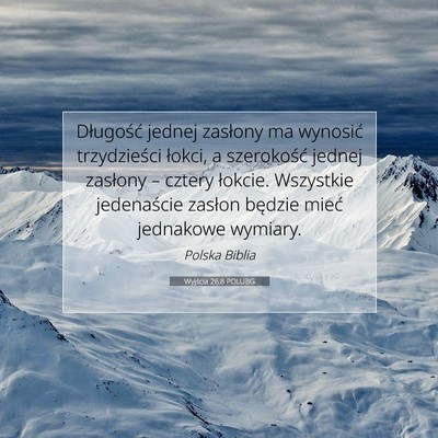 Picture 07 - Wyjścia 26:8 POLUBG - Długość jednej zasłony ma wynosić - Bible Verse Picture