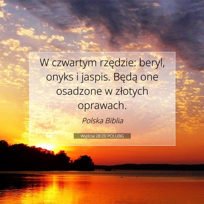 Picture 07 - Wyjścia 28:20 POLUBG - W czwartym rzędzie: beryl, onyks i jaspis. - Bible Verse Picture