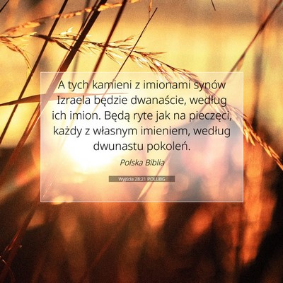 Picture 07 - Wyjścia 28:21 POLUBG - A tych kamieni z imionami synów Izraela będzie - Bible Verse Picture