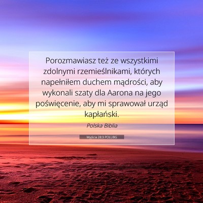 Picture 07 - Wyjścia 28:3 POLUBG - Porozmawiasz też ze wszystkimi zdolnymi - Bible Verse Picture