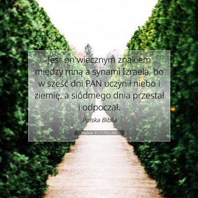 Picture 07 - Wyjścia 31:17 POLUBG - Jest on wiecznym znakiem między mną a synami - Bible Verse Picture