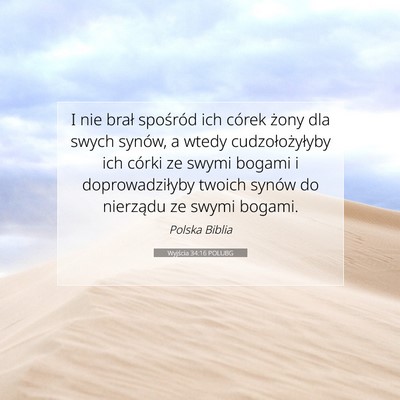 Picture 07 - Wyjścia 34:16 POLUBG - I nie brał spośród ich córek żony dla swych - Bible Verse Picture