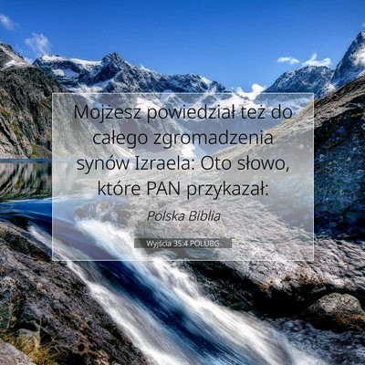 Picture 07 - Wyjścia 35:4 POLUBG - Mojżesz powiedział też do całego zgromadzenia - Bible Verse Picture