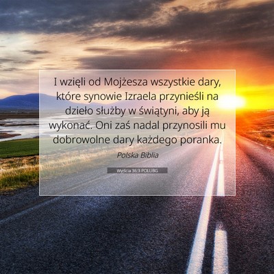 Picture 07 - Wyjścia 36:3 POLUBG - I wzięli od Mojżesza wszystkie dary, które - Bible Verse Picture