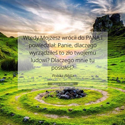 Picture 07 - Wyjścia 5:22 POLUBG - Wtedy Mojżesz wrócił do PANA i powiedział: - Bible Verse Picture