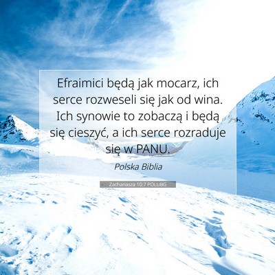 Picture 07 - Zachariasza 10:7 POLUBG - Efraimici będą jak mocarz, ich serce rozweseli - Bible Verse Picture