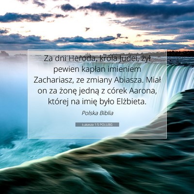 Picture 07 - Łukasza 1:5 POLUBG - Za dni Heroda, króla Judei, żył pewien kapłan - Bible Verse Picture