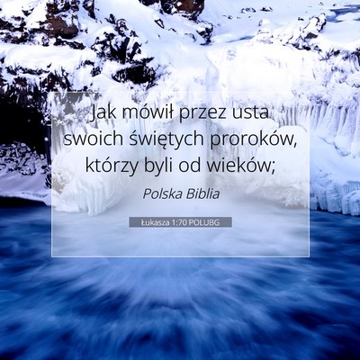 Picture 07 - Łukasza 1:70 POLUBG - Jak mówił przez usta swoich świętych - Bible Verse Picture