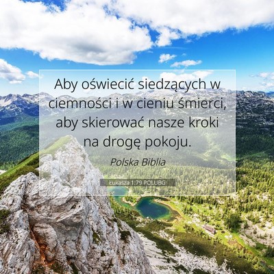 Picture 07 - Łukasza 1:79 POLUBG - Aby oświecić siedzących w ciemności i w - Bible Verse Picture