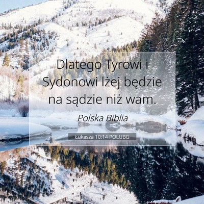 Picture 07 - Łukasza 10:14 POLUBG - Dlatego Tyrowi i Sydonowi lżej będzie na - Bible Verse Picture