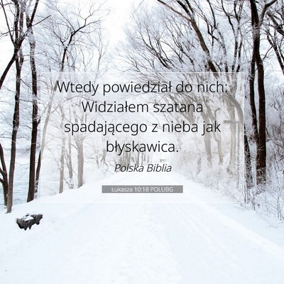 Picture 07 - Łukasza 10:18 POLUBG - Wtedy powiedział do nich: Widziałem szatana - Bible Verse Picture