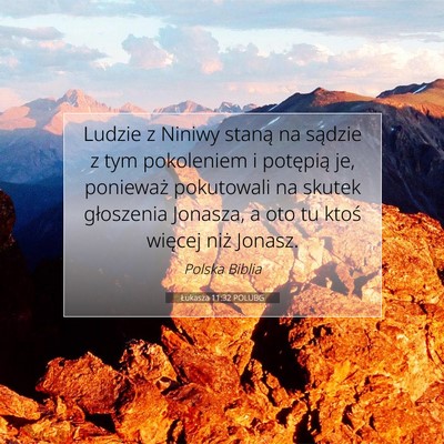 Picture 07 - Łukasza 11:32 POLUBG - Ludzie z Niniwy staną na sądzie z tym - Bible Verse Picture